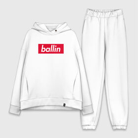 Женский костюм хлопок Oversize с принтом Ballin (Kizaru) в Рязани,  |  | back | ballin | family | future | haunted | kizaru | most | russian | to | wanted | боулин | боуллин | в будущее | кизару | реп | русский | рэп | рэпер