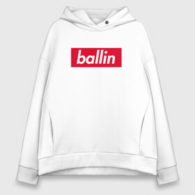 Женское худи Oversize хлопок с принтом Ballin (Kizaru) в Рязани, френч-терри — 70% хлопок, 30% полиэстер. Мягкий теплый начес внутри —100% хлопок | боковые карманы, эластичные манжеты и нижняя кромка, капюшон на магнитной кнопке | back | ballin | family | future | haunted | kizaru | most | russian | to | wanted | боулин | боуллин | в будущее | кизару | реп | русский | рэп | рэпер