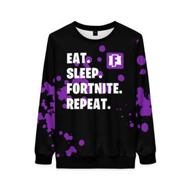 Женский свитшот 3D с принтом Eat Sleep Fortnite Repeat в Рязани, 100% полиэстер с мягким внутренним слоем | круглый вырез горловины, мягкая резинка на манжетах и поясе, свободная посадка по фигуре | battle | boss | epic | floss | fortnite | game | games | lama | pubg | pvp | royale | save | survival | the | world | битва | выживание | дроп | игра | игры | королевская | лама | массакр | мир | пабг | спасти | фортнайт