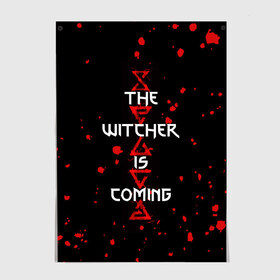 Постер с принтом The Witcher Is Coming в Рязани, 100% бумага
 | бумага, плотность 150 мг. Матовая, но за счет высокого коэффициента гладкости имеет небольшой блеск и дает на свету блики, но в отличии от глянцевой бумаги не покрыта лаком | blood | game | games | player | rpg | skyrim | the | witcher | ведьмак | война | войны | волк | волки | геральт | игра | игрок | игры | кровь | лого | меч | полосы | рпг | символ | символы | скайрим | три | четыре | щит