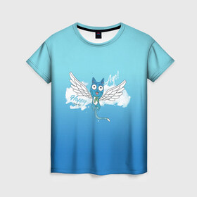 Женская футболка 3D с принтом Happy Aye! (Fairy Tail) в Рязани, 100% полиэфир ( синтетическое хлопкоподобное полотно) | прямой крой, круглый вырез горловины, длина до линии бедер | anime | blue | cat | fairy tail | happy | аниме | кот | кошка | синий | хвост феи | хэппи