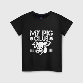 Детская футболка хлопок с принтом My Pig Club в Рязани, 100% хлопок | круглый вырез горловины, полуприлегающий силуэт, длина до линии бедер | 2019 | дед мороз | дом | елка | желание | животные | зима | кабан | милый | мороз | настроение | новый год | пеппа | подарок | позитив | поросенок | праздник | радость | рождество | салют | санта клаус