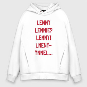 Мужское худи Oversize хлопок с принтом Lenny в Рязани, френч-терри — 70% хлопок, 30% полиэстер. Мягкий теплый начес внутри —100% хлопок | боковые карманы, эластичные манжеты и нижняя кромка, капюшон на магнитной кнопке | red dead redemption 2 | в баре | ленни | миссия | напились | прикол | рдр | рдр2 | шутка