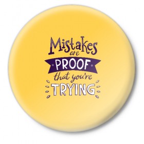 Значок с принтом Mistakes are proof в Рязани,  металл | круглая форма, металлическая застежка в виде булавки | мода | мотивация | настроения | позитив | прикол | пятна | тренд | яркие