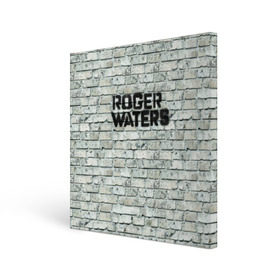 Холст квадратный с принтом Roger Waters. The Wall в Рязани, 100% ПВХ |  | pink floyd | roger waters | джордж уотерс | композитор | певец | поэт