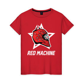 Женская футболка хлопок с принтом Red machine - Красная машина в Рязани, 100% хлопок | прямой крой, круглый вырез горловины, длина до линии бедер, слегка спущенное плечо | hockey | machine | red | russia | team | красная | машина | россия | сборная | хоккей