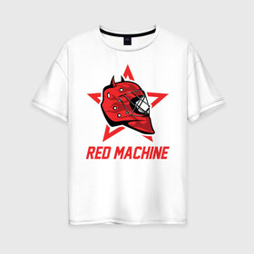Женская футболка хлопок Oversize с принтом Red Machine - Красная Машина в Рязани, 100% хлопок | свободный крой, круглый ворот, спущенный рукав, длина до линии бедер
 | Тематика изображения на принте: hockey | machine | red | russia | team | красная | машина | россия | сборная | хоккей