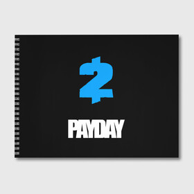 Альбом для рисования с принтом PAYDAY в Рязани, 100% бумага
 | матовая бумага, плотность 200 мг. | Тематика изображения на принте: game | logo | payday | payday 2 | shooter | игра | лого | шутер
