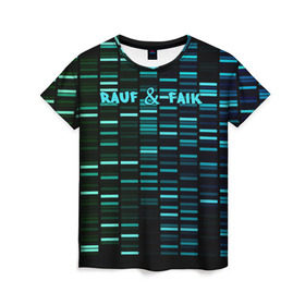 Женская футболка 3D с принтом Rauf & Faik в Рязани, 100% полиэфир ( синтетическое хлопкоподобное полотно) | прямой крой, круглый вырез горловины, длина до линии бедер | faik | rauf | азербайджан | баку | детство | мирзаевы | рауф | фаик