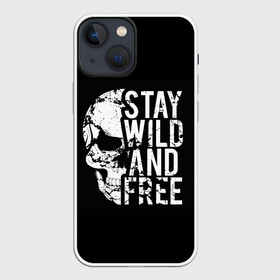 Чехол для iPhone 13 mini с принтом Stay wild and free в Рязани,  |  | background | black | day of the dead | death | drawing | f | free | halloween | inscription | skeleton | skull | stay | symbol | text | wild | день мертвых | дикий | надпись | оставайся | рисунок | свободный | символ | скелет | текст | фон | хэлл