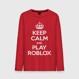 Мужской лонгслив хлопок с принтом Keep Calm and Play Roblox в Рязани, 100% хлопок |  | game | keep calm | logo | play roblox | roblox | детский | замолчи | заткнись | играй | кип калм | лого | логотип | надпись | ребенку | ребенок | роблокс