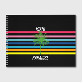 Альбом для рисования с принтом Miami Paradise в Рязани, 100% бумага
 | матовая бумага, плотность 200 мг. | Тематика изображения на принте: america | city | colorful | drawing | grap | miami | palm tree | paradise | recreation | resort | stripes | tree | usa | world | америка | город | графика | дерево | курорт | майами | мировой | надпись | отдых | пальма | полосы | разноцветные | рай | рису