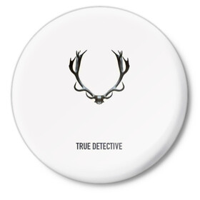 Значок с принтом True Detective в Рязани,  металл | круглая форма, металлическая застежка в виде булавки | carcosa | true detective | каркоса | криминал | мистика | настоящий детектив | раст коул | религия | ритуал | рога | символ | эзотерика