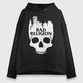 Женское худи Oversize хлопок с принтом Bad Religion в Рязани, френч-терри — 70% хлопок, 30% полиэстер. Мягкий теплый начес внутри —100% хлопок | боковые карманы, эластичные манжеты и нижняя кромка, капюшон на магнитной кнопке | bad religion | hardcore | punk | группы | музыка | панк | панк рок | рок