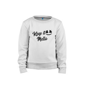 Детский свитшот хлопок с принтом Keep it Mello (Marshmello) в Рязани, 100% хлопок | круглый вырез горловины, эластичные манжеты, пояс и воротник | Тематика изображения на принте: christopher comstock | dj | keep | keep it mello | marshmello | mello | music | диджей | клубная музыка | клубняк | крис комсток | логотип | маршмеллоу | музыка