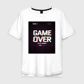 Мужская футболка хлопок Oversize с принтом GAME OVER в Рязани, 100% хлопок | свободный крой, круглый ворот, “спинка” длиннее передней части | 23 | 8 | game | no | over | play | yes | вип | дизайн | игра | компьютер | мода | новинка | новый год | подарок | стритвир | топ | тренд