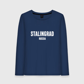 Женский лонгслив хлопок с принтом STALINGRAD в Рязани, 100% хлопок |  | russia | stalingrad | volgograd | волгоград | раша | россия | сталинград