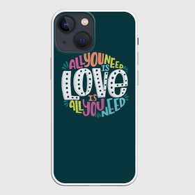 Чехол для iPhone 13 mini с принтом All You Need is Love в Рязани,  |  | all you need is love | beatles | love | битлс | всё что нужно | надпись | рок