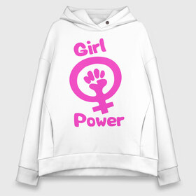 Женское худи Oversize хлопок с принтом Girl Power в Рязани, френч-терри — 70% хлопок, 30% полиэстер. Мягкий теплый начес внутри —100% хлопок | боковые карманы, эластичные манжеты и нижняя кромка, капюшон на магнитной кнопке | женская | за баб | кулак | начало | независимость | сила | феминизм | энергия