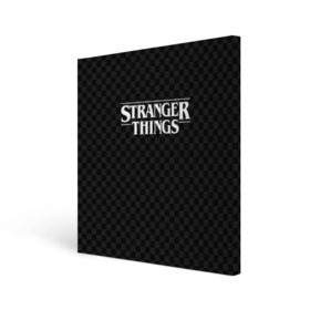 Холст квадратный с принтом STRANGER THINGS в Рязани, 100% ПВХ |  | 11 | checkerboard | eggo | eleven | netflix | stranger | things | бобби | браун | дела | крайне | милли | обратная | одинадцать | одиннадцать | очень | события | сторона | странные | стренджер | темная