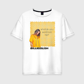 Женская футболка хлопок Oversize с принтом Billie Eilish в Рязани, 100% хлопок | свободный крой, круглый ворот, спущенный рукав, длина до линии бедер
 | ailish | billi | billie eilish | bury a friend | copycat | crown | dont smile at me | lovely | music | my boy | party favor | pop | били | билли айлиш | музыка | певица | поп | эйлиш