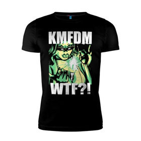 Мужская футболка премиум с принтом KMFDM - WTF?! в Рязани, 92% хлопок, 8% лайкра | приталенный силуэт, круглый вырез ворота, длина до линии бедра, короткий рукав | aggrotech | ebm | girl | industrial | kmfdm | metal | music | rock | techno | wtf | втф | девушка | индастриал | метал | музыка | рок