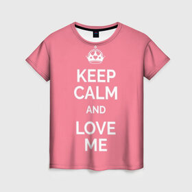 Женская футболка 3D с принтом Keep calm and love me в Рязани, 100% полиэфир ( синтетическое хлопкоподобное полотно) | прямой крой, круглый вырез горловины, длина до линии бедер | and | call | crown | girl | heart | keep calm | keyboard | lips | me | red | royal | slogan | text | valentines day | валентина | губы | девиз | девушка | день | и | клавиатура | клавиши | королевская | корона | красный | лозунг | люби | любовь | меня | н