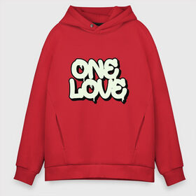 Мужское худи Oversize хлопок с принтом One Love в Рязани, френч-терри — 70% хлопок, 30% полиэстер. Мягкий теплый начес внутри —100% хлопок | боковые карманы, эластичные манжеты и нижняя кромка, капюшон на магнитной кнопке | 14 февраля | family | friend | happy | heart | love is | valentine | wedding | ангел | валентин | губы | девочка | девушка | день святого валентина | добро | дружба | жена | жених | лето | любимая | любимый | любовь | мечта | муж