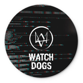 Коврик для мышки круглый с принтом WATCH DOGS в Рязани, резина и полиэстер | круглая форма, изображение наносится на всю лицевую часть | action | ct os | ded sec | fox | game | gamer | glitch | hacker | player | watch dogs | watch dogs 2 | глитч | знак лиса | игра | компьютерная игра | маркус | хакер