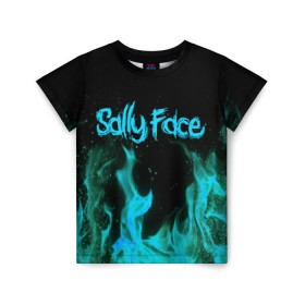 Детская футболка 3D с принтом SALLY FACE FIRE в Рязани, 100% гипоаллергенный полиэфир | прямой крой, круглый вырез горловины, длина до линии бедер, чуть спущенное плечо, ткань немного тянется | face | fire | game | horror | larry | sally | sally face | sanity s fall | игра | ларри | мальчик с протезом | огонь | салли | салли фейс | ужасы