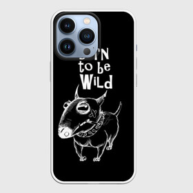 Чехол для iPhone 13 Pro с принтом Born to be wild в Рязани,  |  | angry | animals | authority | b | black and white | bull terrier | bully | cool | dog | fight | illustration | swag | thug | wild | авторитет | бандит | бойцовый | бультерьер | дикий | животные | злой | иллюстрация | крутой | надпись | ошейник | п