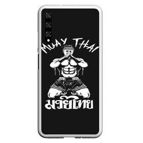 Чехол для Honor 20 с принтом Muay Thai в Рязани, Силикон | Область печати: задняя сторона чехла, без боковых панелей | fight | muay thai | thai boxing | ufc | бокс | ката | кикбоксин | лаос | лоу кик | муай | мьянма | поединок | таиланд | тай | тайский | таолу