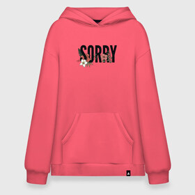 Худи SuperOversize хлопок с принтом SORRY в Рязани, 70% хлопок, 30% полиэстер, мягкий начес внутри | карман-кенгуру, эластичная резинка на манжетах и по нижней кромке, двухслойный капюшон
 | 