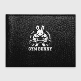 Обложка для студенческого билета с принтом GYM BUNNY в Рязани, натуральная кожа | Размер: 11*8 см; Печать на всей внешней стороне | Тематика изображения на принте: bodybuilding | diet | exercise | fitness | gym | heath | motivation | muscle | phil | training | workout | бодибилдинг | мотивация | спорт | трансформация | фитнес | эстетичный