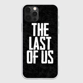 Чехол для iPhone 12 Pro Max с принтом THE LAST OF US в Рязани, Силикон |  | Тематика изображения на принте: gamer | player | stels | the last of us | the last of us part 2 | бегун | джоэл | каннибалы | охотники | сталкер | топляк | цикады | щелкун | элли