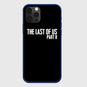 Чехол для iPhone 12 Pro Max с принтом THE LAST OF US в Рязани, Силикон |  | Тематика изображения на принте: gamer | player | stels | the last of us | the last of us part 2 | бегун | джоэл | каннибалы | охотники | сталкер | топляк | цикады | щелкун | элли