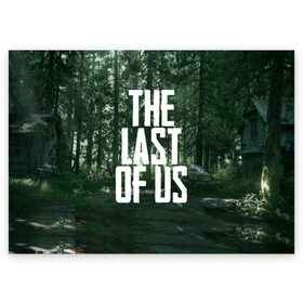 Поздравительная открытка с принтом THE LAST OF US в Рязани, 100% бумага | плотность бумаги 280 г/м2, матовая, на обратной стороне линовка и место для марки
 | gamer | player | stels | the last of us | the last of us part 2 | бегун | джоэл | каннибалы | охотники | сталкер | топляк | цикады | щелкун | элли