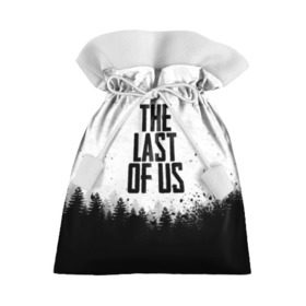 Подарочный 3D мешок с принтом THE LAST OF US в Рязани, 100% полиэстер | Размер: 29*39 см | gamer | player | stels | the last of us | the last of us part 2 | бегун | джоэл | каннибалы | охотники | сталкер | топляк | цикады | щелкун | элли