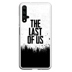 Чехол для Honor 20 с принтом THE LAST OF US в Рязани, Силикон | Область печати: задняя сторона чехла, без боковых панелей | gamer | player | stels | the last of us | the last of us part 2 | бегун | джоэл | каннибалы | охотники | сталкер | топляк | цикады | щелкун | элли