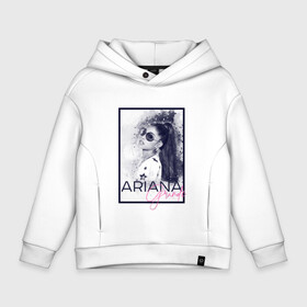 Детское худи Oversize хлопок с принтом Ariana Grande в Рязани, френч-терри — 70% хлопок, 30% полиэстер. Мягкий теплый начес внутри —100% хлопок | боковые карманы, эластичные манжеты и нижняя кромка, капюшон на магнитной кнопке | ariana | ariana grande | ариана гранде