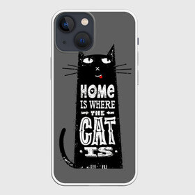 Чехол для iPhone 13 mini с принтом Дом там, где твой кот в Рязани,  |  | black | cat | cool | gray | kitten | motto | muzzle | slogan | text | white | белый | девиз | кот | котёнок | котик | кошачья | лозунг | прикольный | серый | текст | черный