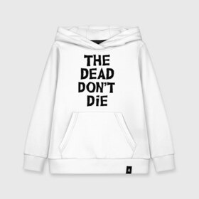 Детская толстовка хлопок с принтом The dead dont die в Рязани, 100% хлопок | Круглый горловой вырез, эластичные манжеты, пояс, капюшен | dead | die | halloween | jarmusch | апокалипсис | джармуш | зомби | кладбище | крест | луна | мертвецы | мёртвые | могила | рука | хэллоуин