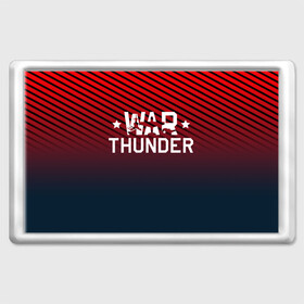 Магнит 45*70 с принтом War thunder в Рязани, Пластик | Размер: 78*52 мм; Размер печати: 70*45 | war thunder | war thunder 2019 | war thunder лучшие | war thunder самолеты | war thunder танки | вар тандер | гром войны | игра war thunder | купить футболку war thunder | футболки war thunder