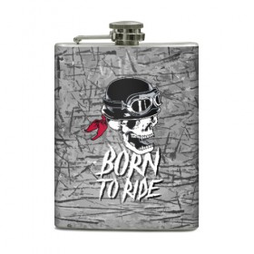 Фляга с принтом Born to ride в Рязани, металлический корпус | емкость 0,22 л, размер 125 х 94 мм. Виниловая наклейка запечатывается полностью | Тематика изображения на принте: bandana | grin | helmet | jaw | metal | skull | teeth | бандана | зубы | каска | металл | оскал | очки | череп