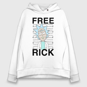 Женское худи Oversize хлопок с принтом Free Rick в Рязани, френч-терри — 70% хлопок, 30% полиэстер. Мягкий теплый начес внутри —100% хлопок | боковые карманы, эластичные манжеты и нижняя кромка, капюшон на магнитной кнопке | c 137 | morty | morty smith | portal | rick | rick and morty | rick sanchez | sanchez | smith | морти | морти смит | портал | рик | рик и морти | рик санчез | санчез | смит