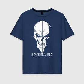 Женская футболка хлопок Oversize с принтом Overlord в Рязани, 100% хлопок | свободный крой, круглый ворот, спущенный рукав, длина до линии бедер
 | overlord | аниме | владыка | момонга | оверлорд | повелитель | череп