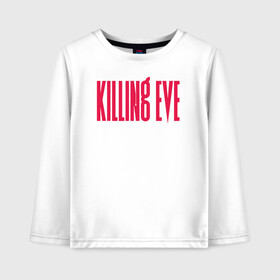 Детский лонгслив хлопок с принтом Killing Eve logo в Рязани, 100% хлопок | круглый вырез горловины, полуприлегающий силуэт, длина до линии бедер | Тематика изображения на принте: eve | killing eve | oksana astankova | villanelle | вилланель | ева | оксана