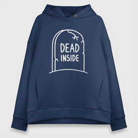 Женское худи Oversize хлопок с принтом Dead inside в Рязани, френч-терри — 70% хлопок, 30% полиэстер. Мягкий теплый начес внутри —100% хлопок | боковые карманы, эластичные манжеты и нижняя кромка, капюшон на магнитной кнопке | dead inside | dont open dead inside | дед внутри | дед инсайд