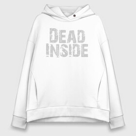 Женское худи Oversize хлопок с принтом Dead inside в Рязани, френч-терри — 70% хлопок, 30% полиэстер. Мягкий теплый начес внутри —100% хлопок | боковые карманы, эластичные манжеты и нижняя кромка, капюшон на магнитной кнопке | dead inside | dont open | гуль | дед инсайт | дединсайт | дэд инсайт | дэдинсайт | интроверт | кен канеки | мертв внутри | мертвый внутри