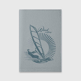 Обложка для паспорта матовая кожа с принтом Windsurfer в Рязани, натуральная матовая кожа | размер 19,3 х 13,7 см; прозрачные пластиковые крепления | surf | wind | wind surfing | windsurfing | винд серфинг | виндсерфинг | экстрим
